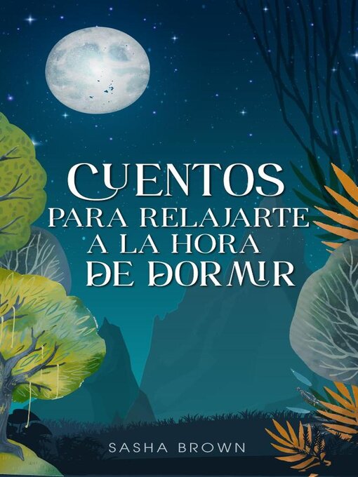 Title details for Cuentos Para Relajarte a la Hora de Dormir by Sasha Brown - Available